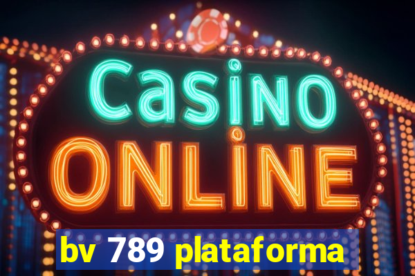 bv 789 plataforma